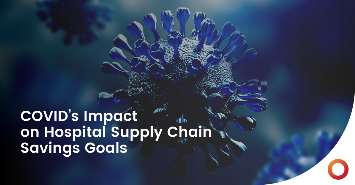 COVID’s Impact on Hospital Supply Chain Savings Goals